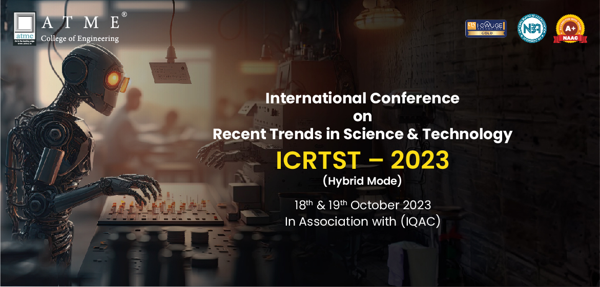 International Conference on Recent Trends in Science & Technology – ICRTST 2023 (Hybrid Mode)